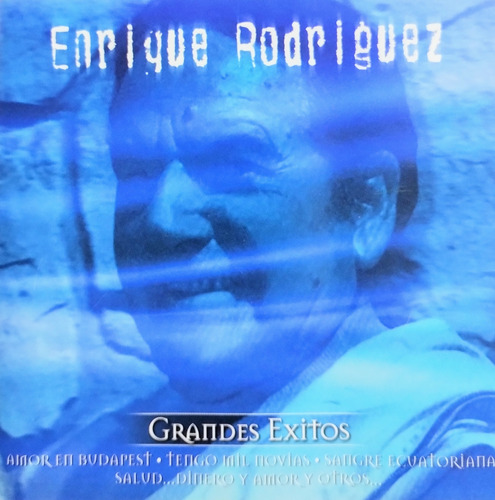 Enrique Rodríguez Cd Nuevo Sus Mayores Éxitos De Siempre 