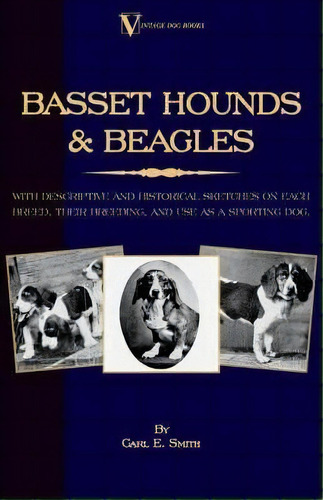 Basset Hounds And Beagles, De Carl E. Smith. Editorial Read Books, Tapa Blanda En Inglés