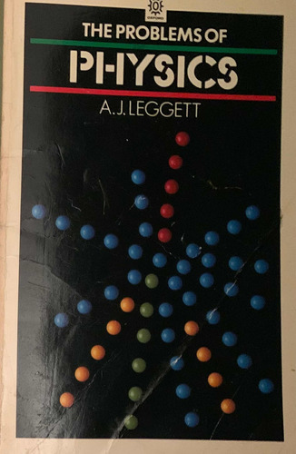 The Problems Of Physics - A. J. Leggett