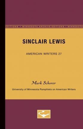 Libro Sinclair Lewis - American Writers 27 - Mark Schorer