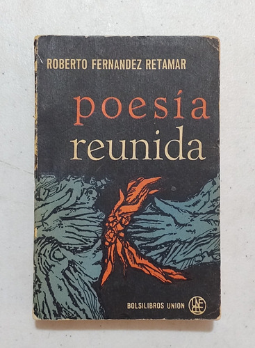 Roberto Fernández Retamar. Poesía Reunida. Firmado 
