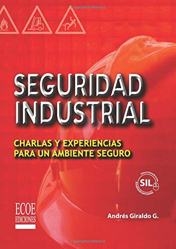 Seguridad Industrial: Charlas Y Experiencias Para Un Ambient