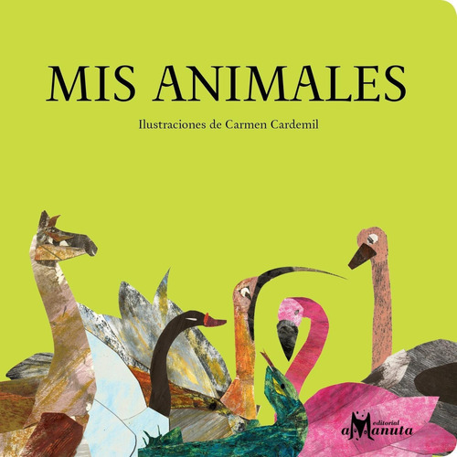 Mis Animales, De Carmen Cardemil., Vol. 1. Editorial Amanuta, Tapa Dura En Español