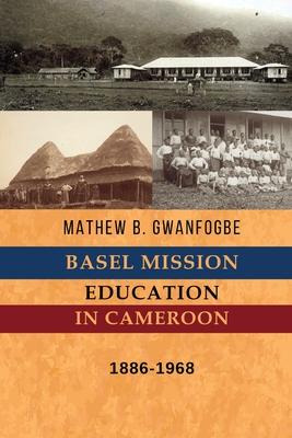 Libro Basel Mission Education In Cameroon : 1886-1968 - M...