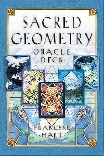 Sacred Geometry Oracle Deck, De Francene Hart. Editorial Inner Traditions Bear And Company En Inglés