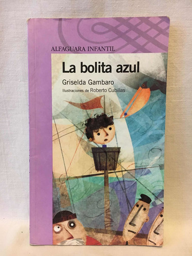 La Bolita Azul - G. Gambaro - Alfaguara 