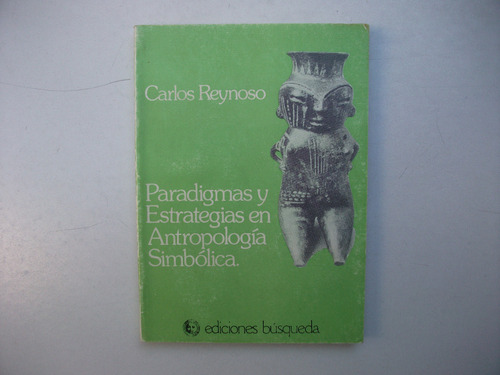 Paradigmas Y Estrategias En Antropología Simbólica - Reynoso