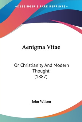 Libro Aenigma Vitae: Or Christianity And Modern Thought (...