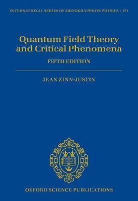 Quantum Field Theory And Critical Phenomena : Fifth Editi...