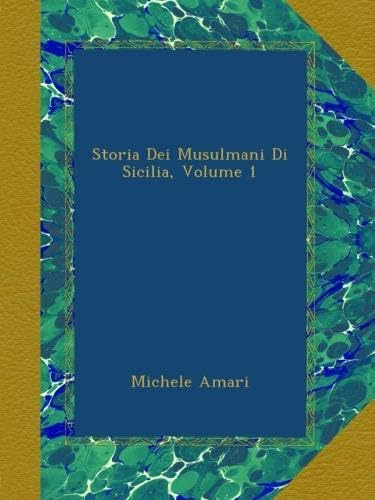 Libro: Storia Dei Musulmani Di Sicilia, Volume 1 (italian Ed