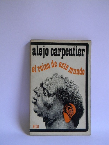 El Reino De Este Mundo Alejo Carpentier