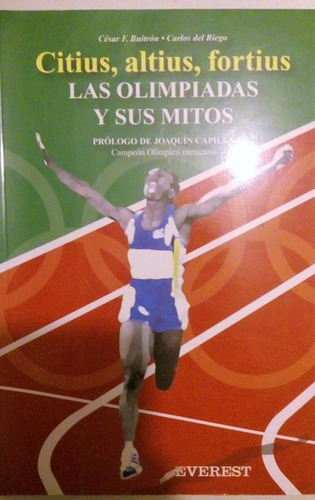 Libro Citius, Altius, Fortius.  Las Olimpiadas Y Sus Mitos