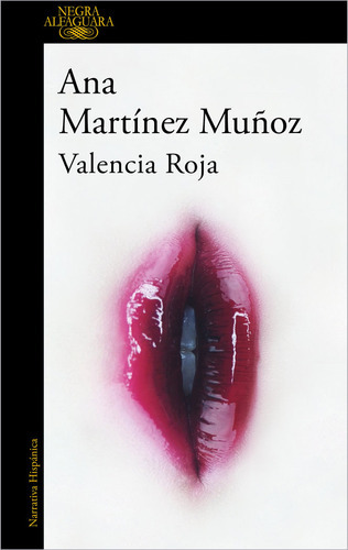 Valencia Roja, De Ana Martinez Muñoz. Editorial Alfaguara, Tapa Blanda En Español