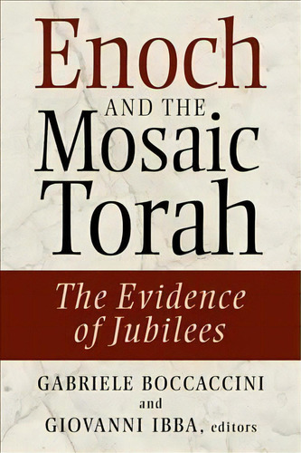 Enoch And The Mosaic Torah : The Evidence Of Jubilees, De G. Boccaccini. Editorial William B Eerdmans Publishing Co, Tapa Blanda En Inglés