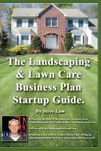 The Landscaping And Lawn Care Business Plan Startup Guide., De Steve Low. Editorial Createspace Independent Publishing Platform, Tapa Blanda En Inglés
