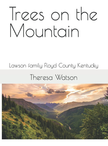 Libro: Trees On The Mountain: Lawson Family Floyd County