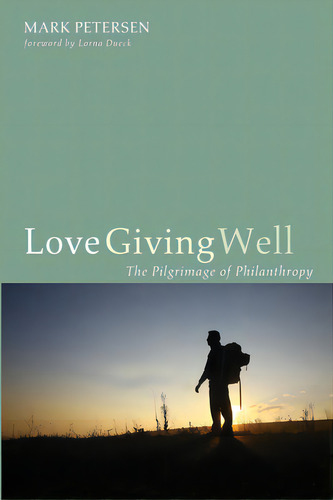 Love Giving Well, De Petersen, Mark. Editorial Cascade Books, Tapa Blanda En Inglés