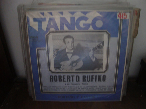 Vinilo Roberto Rufino Porteño Y Cantor T3
