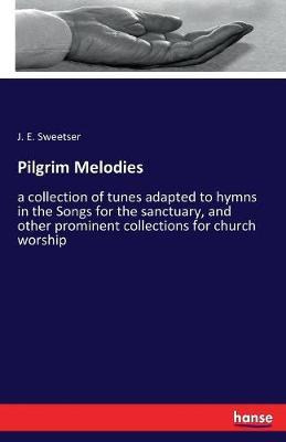 Libro Pilgrim Melodies : A Collection Of Tunes Adapted To...