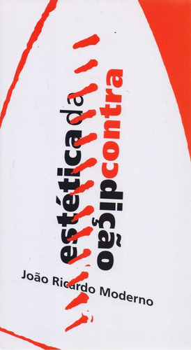 Estética da contradição, de Moderno, João Ricardo. Série Estudos Editora Perspectiva Ltda., capa mole em português, 2000