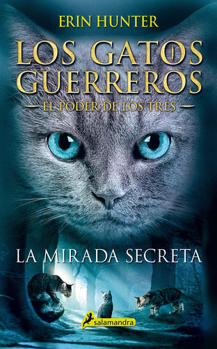 Los Gatos Guerreros - El Poder De Los Tres 1 - La Mirada Sec