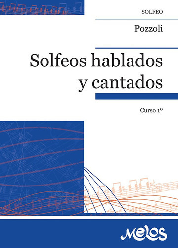 Era1151 - Solfeos Hablados Y Cantados - Primer Curso, De Ettore Pozzoli. Editorial Melos, Tapa Blanda En Español, 2018