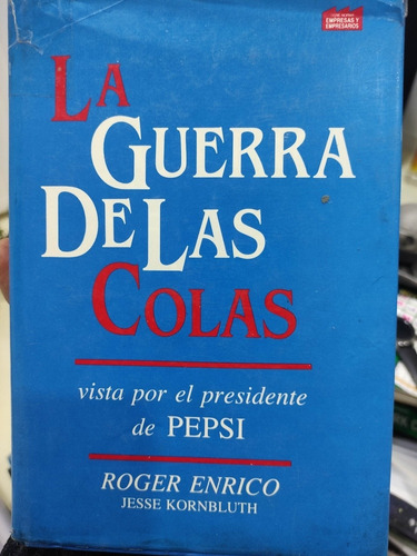 La Guerra De Las Colas - Roger Enrico - Formato Grande 