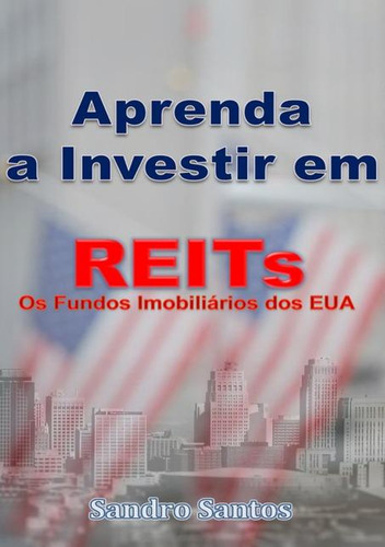 Aprenda A Investir Em Reits