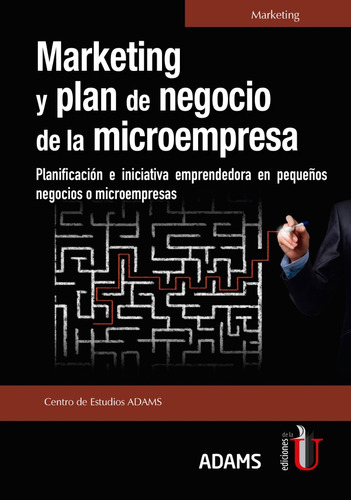 Marketing Y Plan De Negocio De La Microempresa - Ed De La U