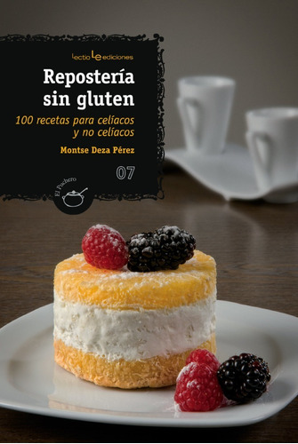 Repostería Sin Gluten - 100 Recetas - Paso A Paso