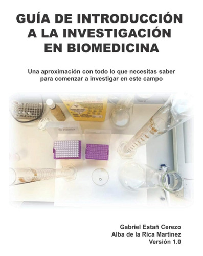 Libro: Guía De Introducción A La En Biomedicina: Versión 1.0