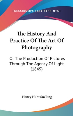 Libro The History And Practice Of The Art Of Photography:...