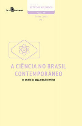 A Ciência No Brasil Contemporâneo Os Desafios Da
