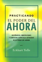 Comprar Practicando El Poder Del Ahora - Eckhart Tolle