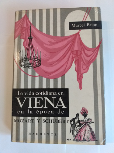 La Vida Cotidiana En Viena En La Época De Mozart Y Schubert