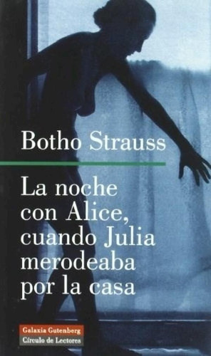 Libro - Noche Con Alice Cuando Julia Merodeaba Por La Casa 