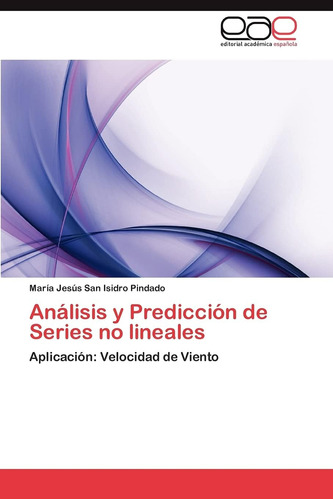 Libro: Análisis Y Predicción De Series No Lineales: Aplicaci