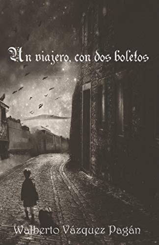 Un Viajero Con Dos Boletos