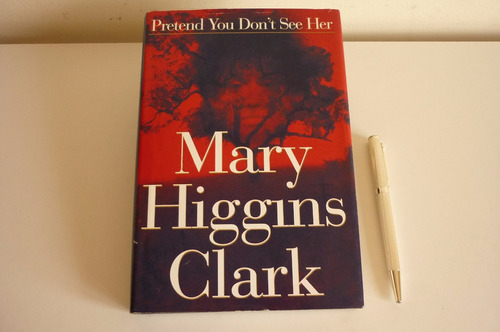 Mary Higgins Clark Pretent You Don't See Her Hard Cover