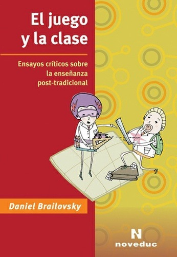 El Juego Y La Clase - Daniel Brailovsky - Noveduc