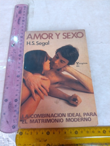 Amor Y Sexo H S Segal Editorial V Siglos