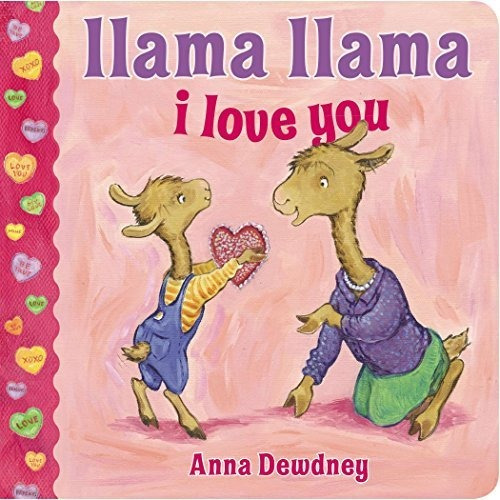 Book : Llama Llama I Love You - Dewdney, Anna