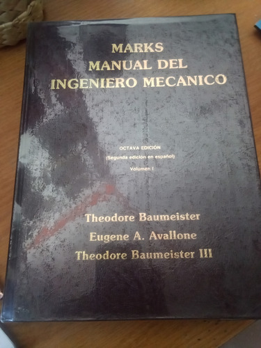 Marks Manual Del Ingeniero Mecánico - Baumeister Avallone