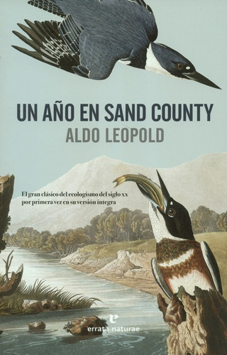 Un Año En Sand County, De Leopold, Aldo. Editorial Errata Naturae, Tapa Blanda, Edición 1 En Español, 2019