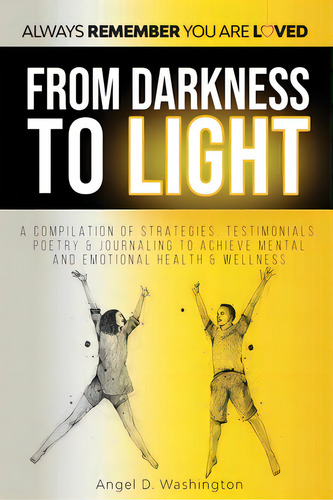 From Darkness To Light, De Washington, Angel D.. Editorial Lightning Source Inc, Tapa Blanda En Inglés