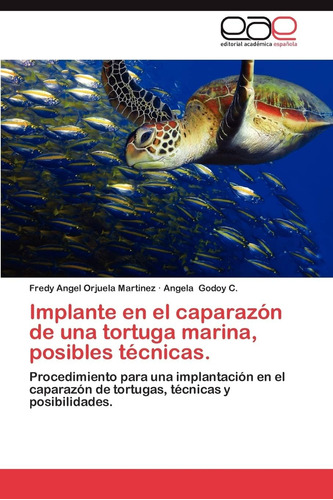 Libro: Implante En El Caparazón De Una Tortuga Marina, Posib