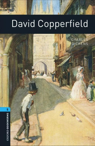 David Copperfield Charles Dickens Oxford Bookworms 5