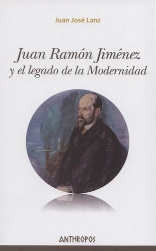 Libro Juan Ramón Jimènez Y El Legado De La Modernidad