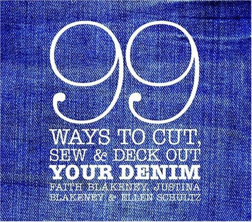 99 Ways To Cut, Sew  Y  Deck Out Your Denim