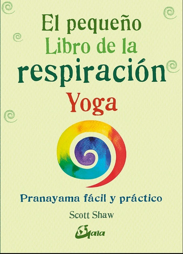 El Pequeño Libro De La Respiracion Yoga             